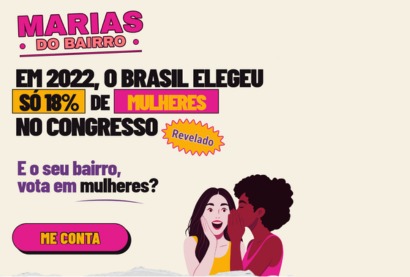 'Marias do Bairro': onde estão os votos em mulheres